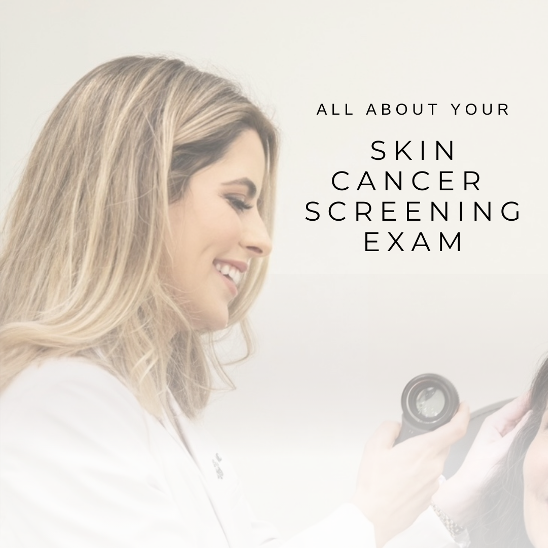 Nervous for your annual skin exam? Don’t be, here’s what to expect!
